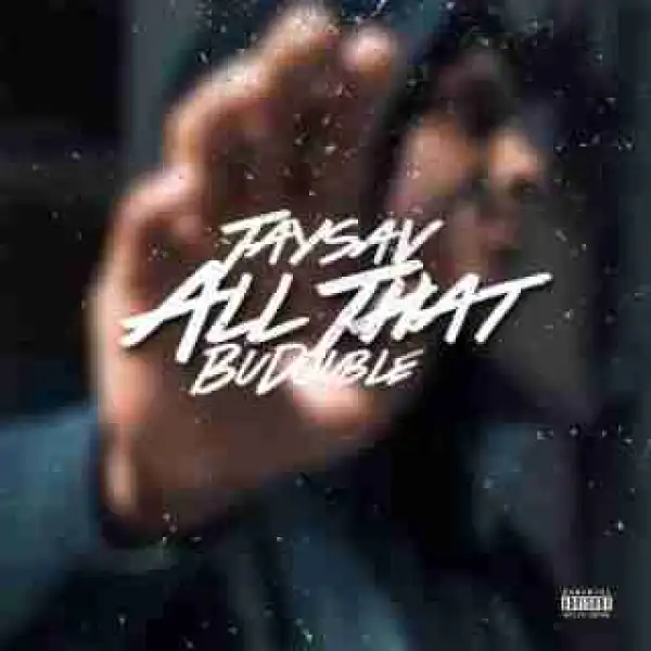 Instrumental: TaySav - All That   Ft. BuDouble